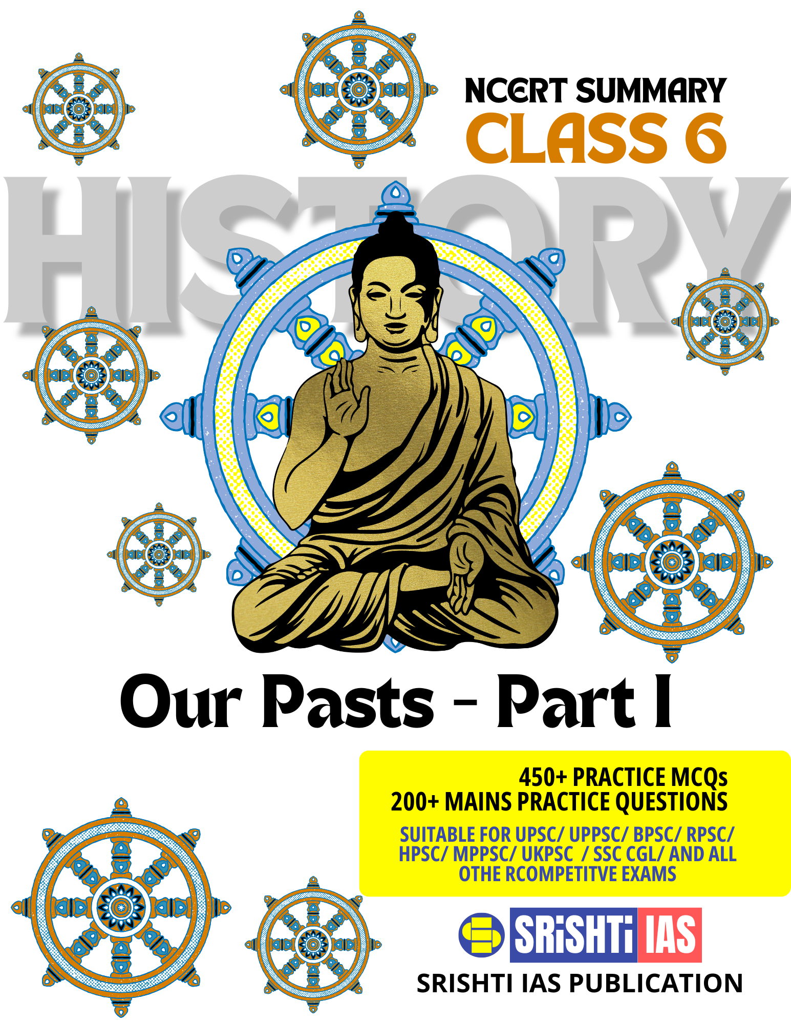 Our Pasts–I Class 6 History NCERT Summary Book with MCQs and UPSC Mains Practice