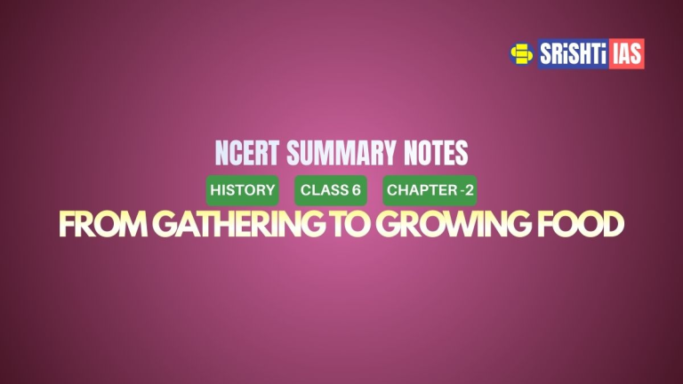 NCERT History Class 6 Chapter 3 Summary: From Gathering to Growing Food