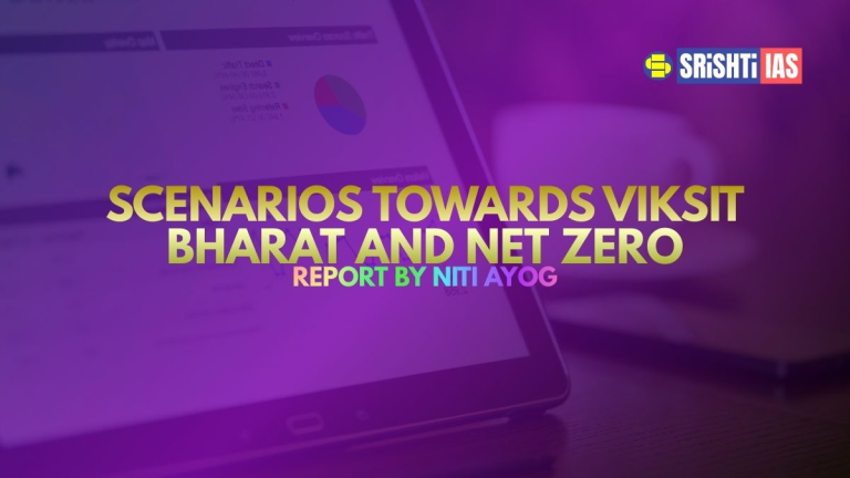 Scenarios Towards Viksit Bharat & Net Zero